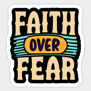 Faith over fear retro design Sticker